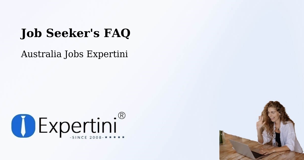 Job Seeker FAQ – Holbrook - Australia Jobs Expertini